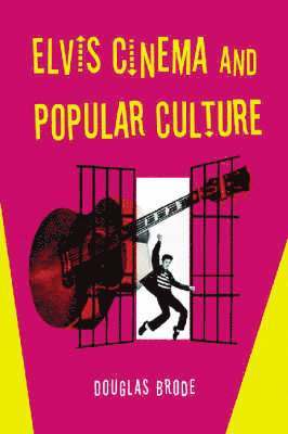 Elvis Cinema and Popular Culture 1