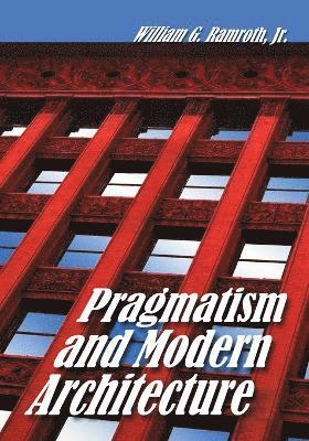 Pragmatism and Modern Architecture 1