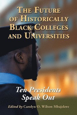 bokomslag Future of Historically Black Colleges and Universities