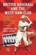 bokomslag British Baseball and the West Ham Club
