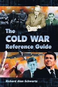 bokomslag The Cold War Reference Guide