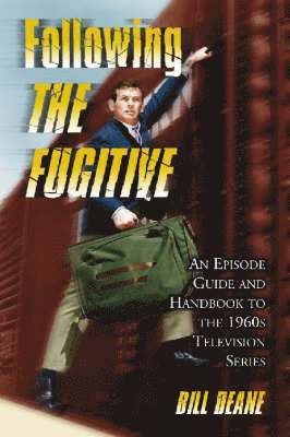 Bill Deane - Following The Fugitive, Häftad