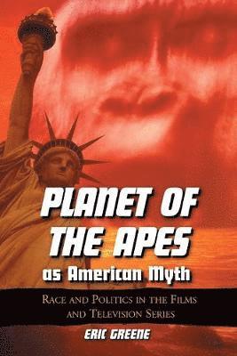 bokomslag Planet of the Apes as American Myth