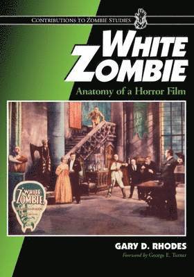 Gary D. Rhodes - White Zombie, Häftad