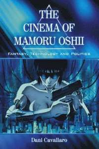 bokomslag The Cinema of Mamoru Oshii