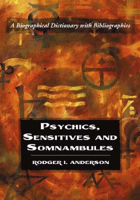 bokomslag Psychics, Sensitives and Somnambules