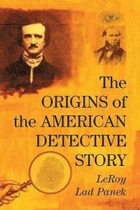 bokomslag The Origins of the American Detective Story
