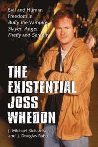 bokomslag The Existential Joss Whedon