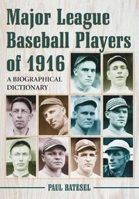 bokomslag Major League Baseball Players of 1916