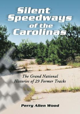 bokomslag Silent Speedways of the Carolinas