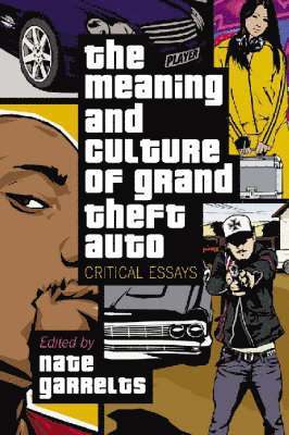 Nate Garrelts - Meaning and Culture of Grand Theft Auto, Häftad