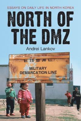 Andrei Lankov - North of the DMZ, Häftad