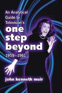 bokomslag An Analytical Guide to Television's One Step Beyond, 1959-1961