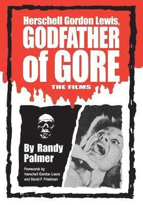 Herschell Gordon Lewis, Godfather of Gore 1