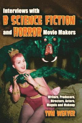 Interviews with B Science Fiction and Horror Movie Makers 1