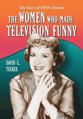 The Women Who Made Television Funny 1