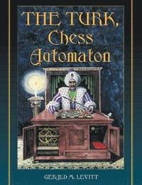 bokomslag The Turk, Chess Automaton