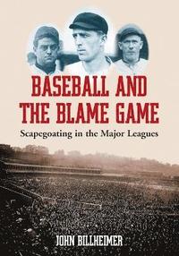 bokomslag Baseball and the Blame Game