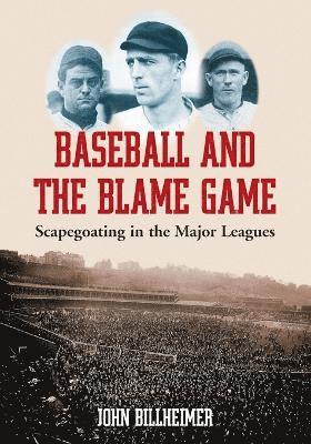 bokomslag Baseball and the Blame Game