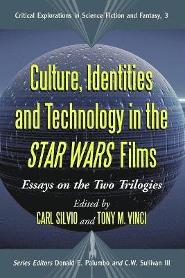 Carl Silvio, Tony M. Vinci - Culture, Identities and Technology in the Star Wars Films, Häftad