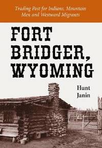 bokomslag Fort Bridger, Wyoming