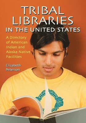 Elizabeth Peterson - Tribal Libraries in the United States, Häftad