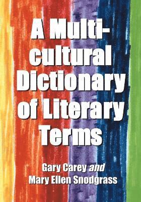 Gary Carey, Mary Ellen Snodgrass - Multicultural Dictionary of Literary Terms, Häftad