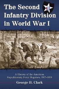 bokomslag The Second Infantry Division in World War I