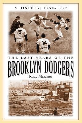 Rudy Marzano - Last Years of the Brooklyn Dodgers, Häftad