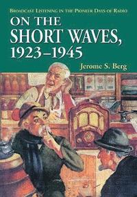 bokomslag On the Short Waves, 1923-1945