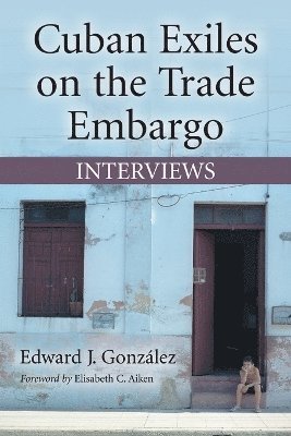 bokomslag Cuban Exiles on the Trade Embargo