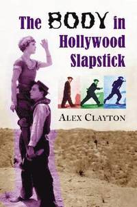 bokomslag The Body in Hollywood Slapstick