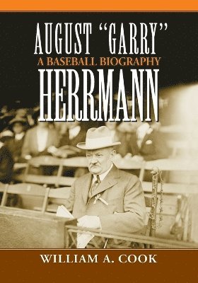bokomslag August "Garry" Herrmann