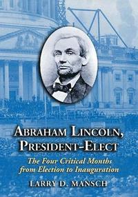 bokomslag Abraham Lincoln, President-elect