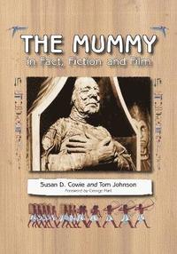 bokomslag The Mummy in Fact, Fiction and Film