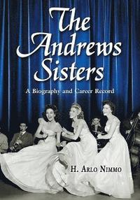 bokomslag The &quot;&quot;Andrews Sisters