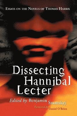 Benjamin Szumskyj - Dissecting Hannibal Lecter, Häftad
