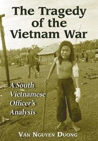bokomslag The Tragedy of the Vietnam War
