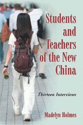 Madelyn Holmes - Students and Teachers of the New China, Häftad