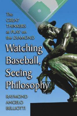 Watching Baseball, Seeing Philosophy 1