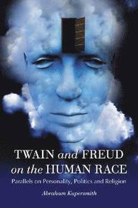 bokomslag Twain and Freud on the Human Race