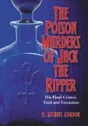 R. Michael Gordon - Poison Murders of Jack the Ripper, Häftad