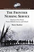 bokomslag The Frontier Nursing Service