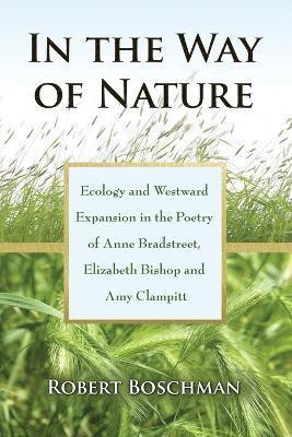 Robert Boschman - In the Way of Nature, Häftad