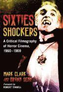 bokomslag Sixties Shockers : A Critical Filmography of Horror Cinema, 1960-1969