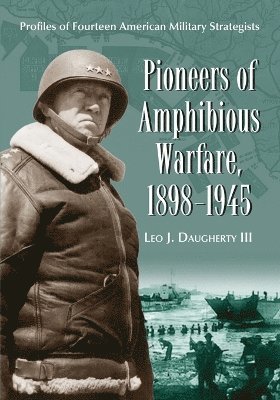 bokomslag Pioneers of Amphibious Warfare, 1898-1945