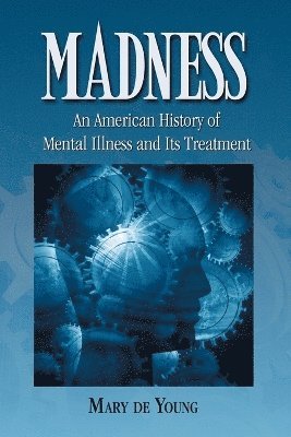Mary de Young, Mary De Young - Madness, Häftad