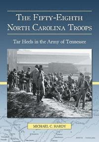 bokomslag The Fifty-Eighth North Carolina Troops