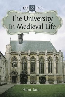 The University in Medieval Life, 1179-1499 1