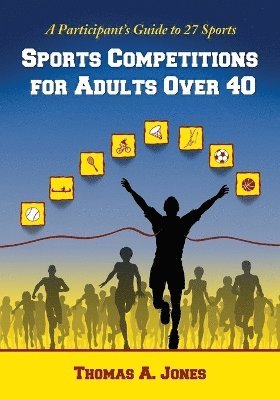 Thomas A. Jones - Sports Competitions for Adults Over 40, Häftad